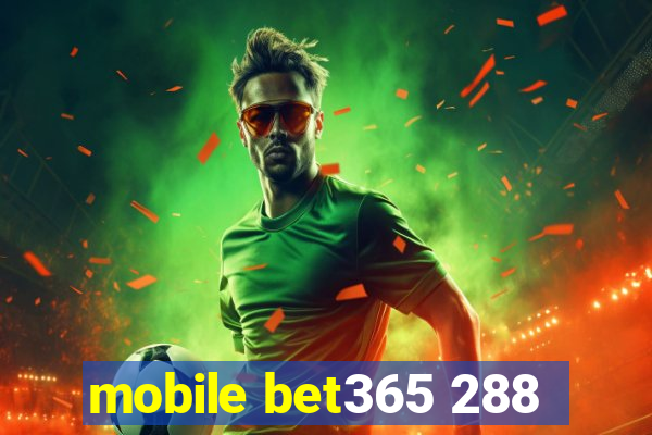 mobile bet365 288